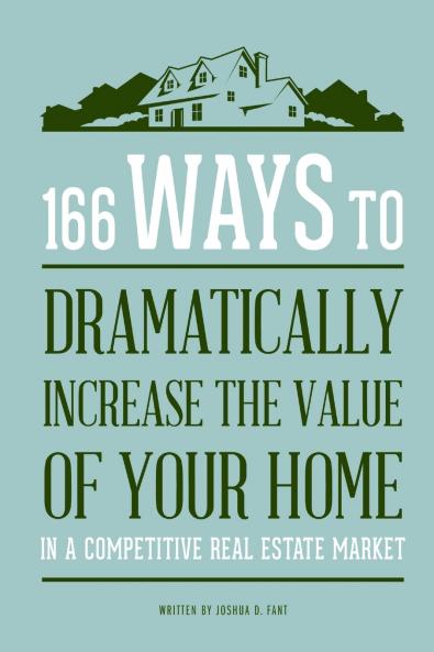 166 Ways to Dramatically Improve the Value of your Home