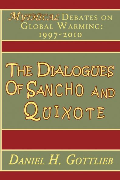 The Dialogues of Sancho and Quixote MYTHICAL Debates on Global Warming
