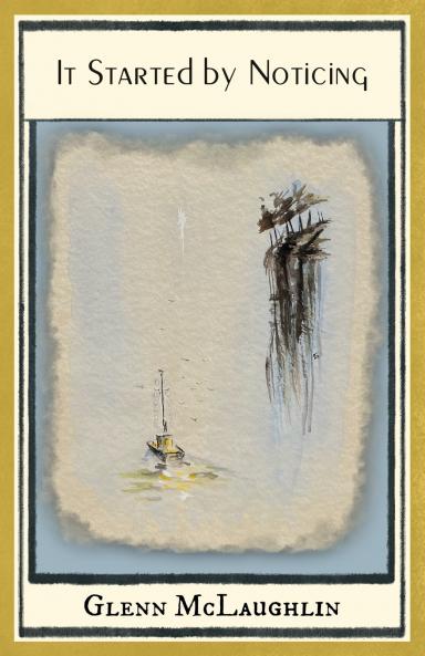 It Started by Noticing