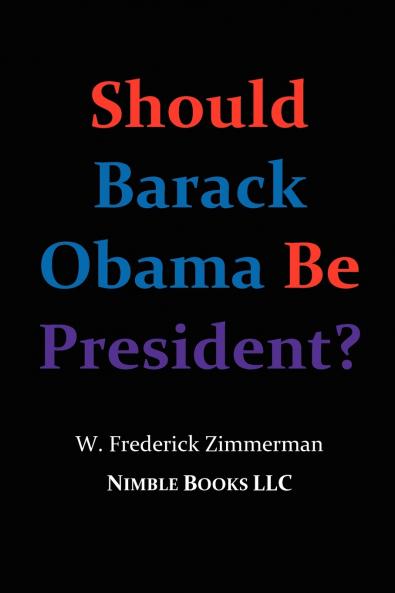 Should Barack Obama Be President? Dreams from My Father Audacity of Hope ... Obama in '08?