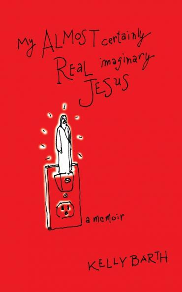 My Almost Certainly Real Imaginary Jesus
