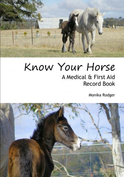 Know Your Horse - A Medical & First Aid Record Book