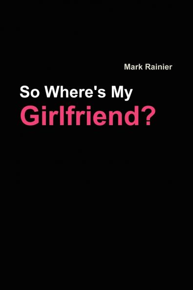 So Where's My Girlfriend?