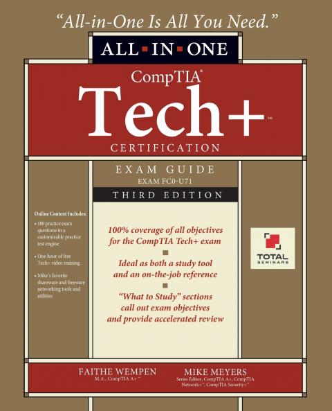 CompTIA Tech+ Certification All-in-One Exam Guide Third Edition (Exam FC0-U71)