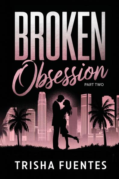 Broken Obsession - Part Two