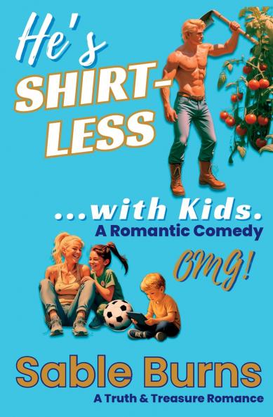 He's Shirtless ...with Kids.