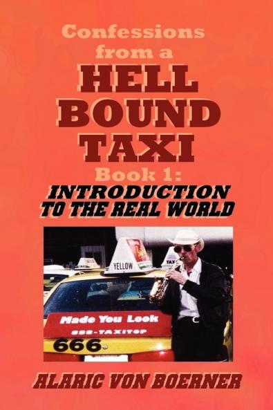 Confessions from a Hell Bound Taxi BOOK 1