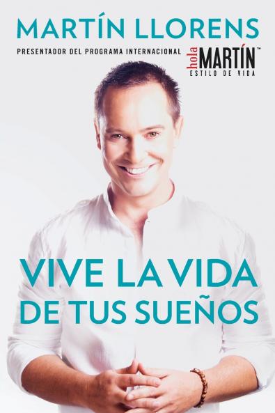 Vive la vida de tus sue��os (Live the life of Your Dreams)