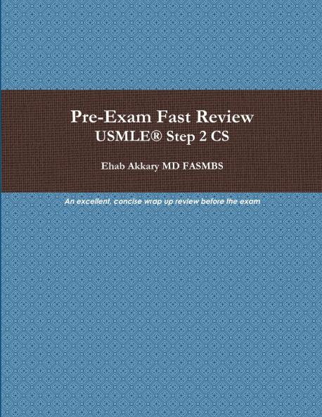 Pre-Exam Fast Review. USMLE® Step 2 CS
