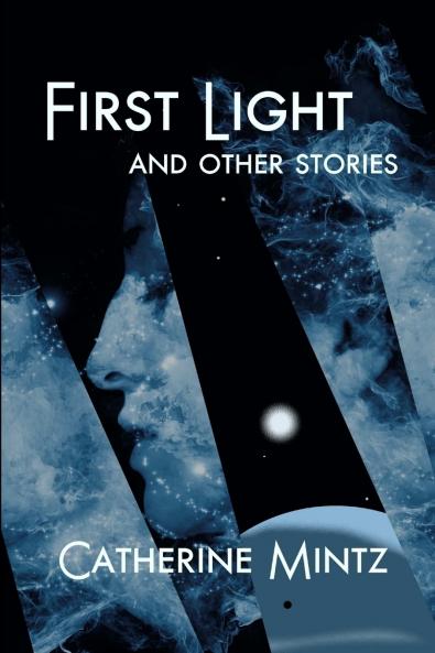First Light and Other Stories