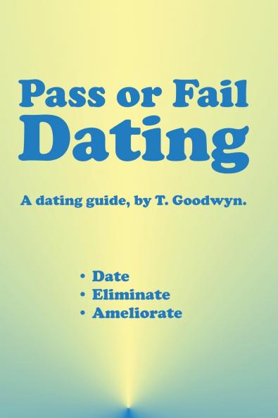 Pass or Fail Dating