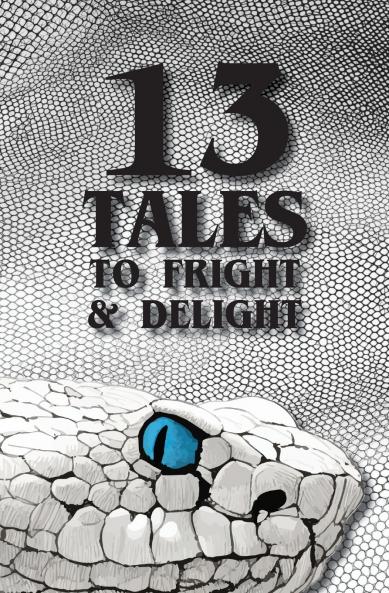 13 Tales to Fright and Delight