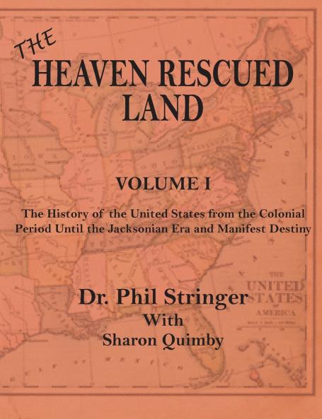 The Heaven Rescued Land The History of the US Volume I