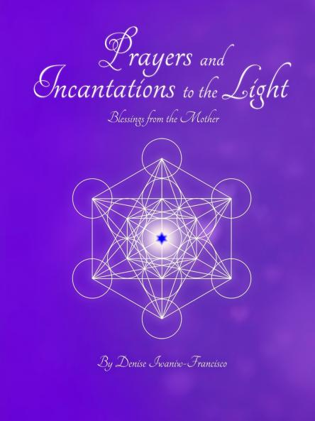 Prayers and Incantations to the Light - Blessings from the Mother     Temple Within Publishing     Paperback