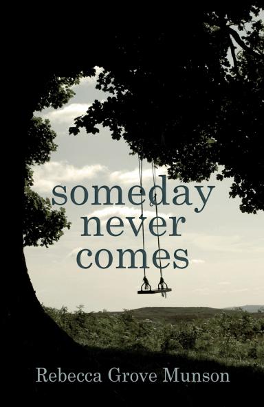 Someday Never Comes