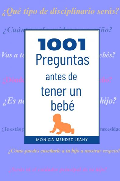 1001 Preguntas antes de tener un bebé