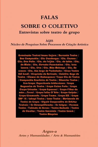 FALAS SOBRE O COLETIVO Entrevistas sobre teatro de grupo