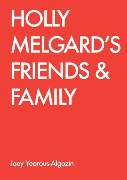HOLLY MELGARD'S FRIENDS & FAMILY