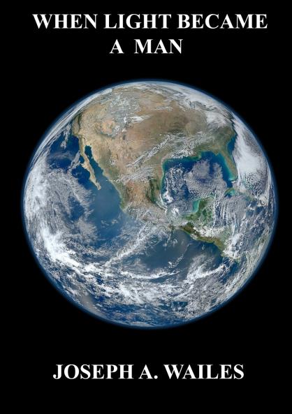 When Light Became A Man