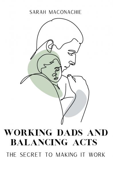 Working Dads and Balancing Acts