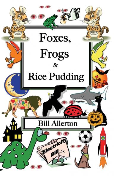 Foxes Frogs and Rice Pudding
