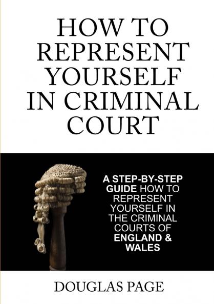 How To Represent Yourself In Criminal Court