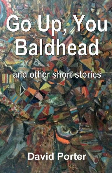 Go Up You Baldhead and other short stories