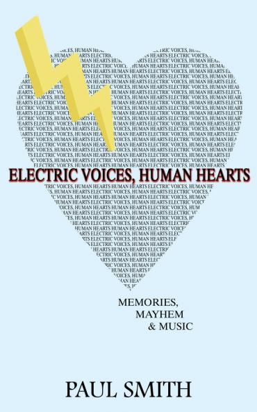 Electric Voices Human Hearts