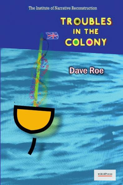 Troubles in the Colony