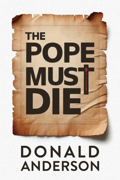 The Pope Must Die