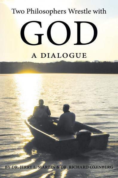Two Philosophers Wrestle with God