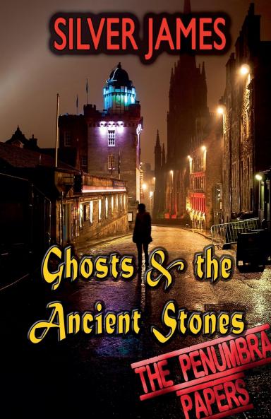 Ghosts & the Ancient Stones