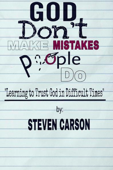 God Don't Make Mistakes People Do