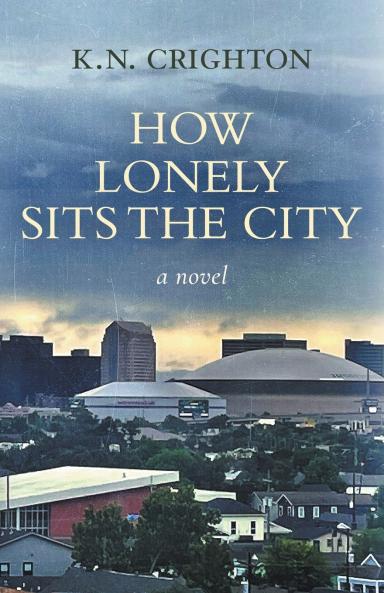 How Lonely Sits the City a novel