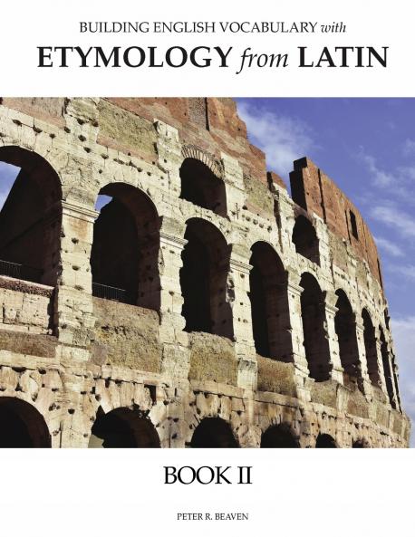 Building English Vocabulary with Etymology from Latin Book II