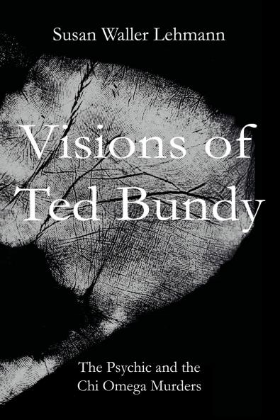 Visions of Ted Bundy