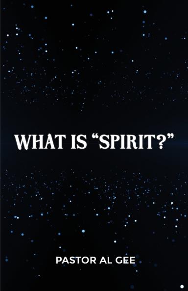 What is a Spirit? The Final Frontier