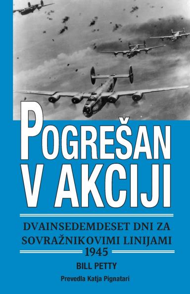 Pogrešan v akciji dvainsedemdeset dni za sovražnikovimi linijami 1945