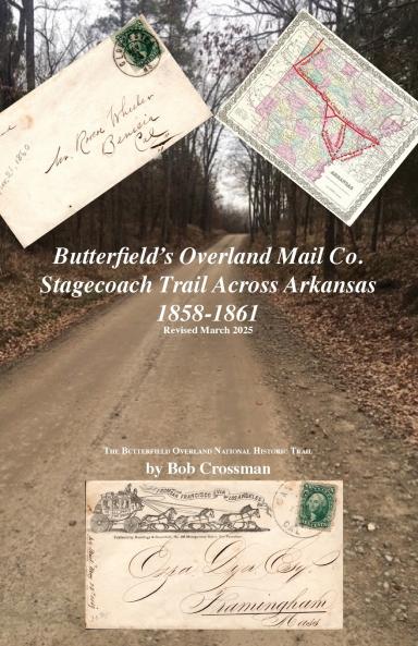 Butterfield's Overland Mail Co. Stagecoach Trail  Across Arkansas 1858-1861