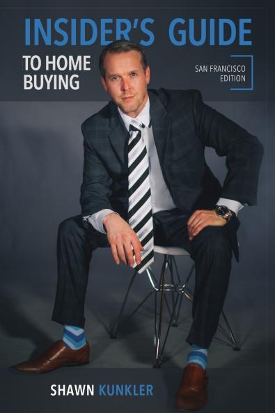 Insider's Guide to Home Buying San Francisco Edition