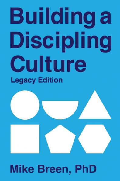 Building a Discipling Culture Legacy Edition