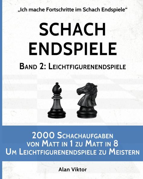 Schach Endspiele Band 2