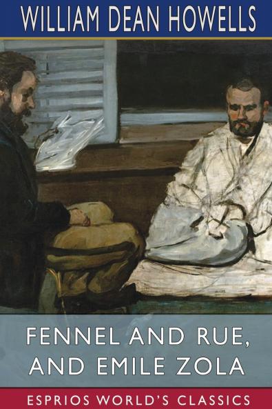 Fennel and Rue and Emile Zola (Esprios Classics)