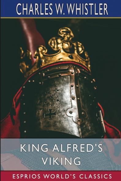 King Alfred's Viking (Esprios Classics)
