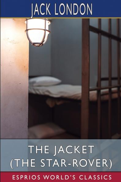 The Jacket (The Star-Rover) (Esprios Classics)