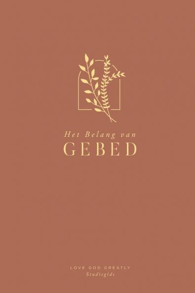 Het Belang van Gebed