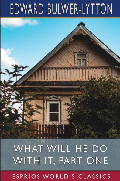 What Will He Do with it Part One (Esprios Classics)