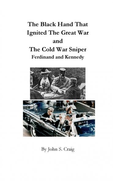 The Black Hand That Ignited The Great War and The Cold War Sniper