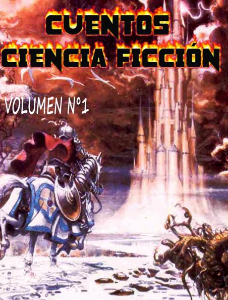 Cuentos de ciencia ficción Volumen 1