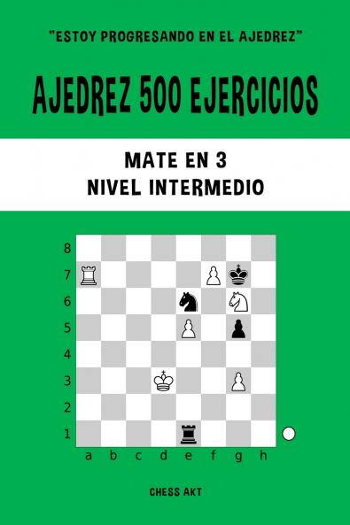 Ajedrez 500 ejercicios Mate en 3 Nivel Intermedio